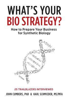 What's Your Bio Strategy? 1