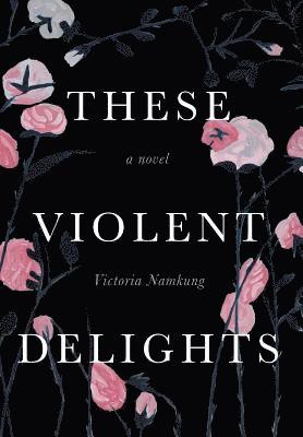 These Violent Delights 1