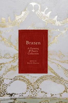 Keith Martin - Brazen, Inbunden