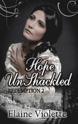 Elaine Violette - Hope UnShackled, Häftad