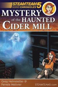 bokomslag Steamteam 5 Chronicles: Mystery of the Haunted Cider Mill