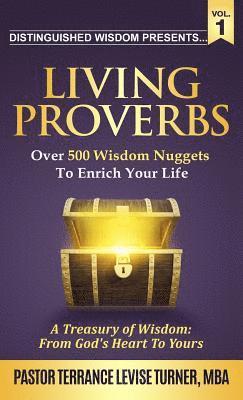 Distinguished Wisdom Presents . . . &quot;Living Proverbs&quot;-Vol.1 1