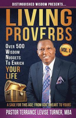 Distinguished Wisdom Presents . . . &quot;Living Proverbs&quot;-Vol.1 1