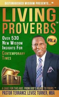 bokomslag Distinguished Wisdom Presents . . . "Living Proverbs"-Vol. 4