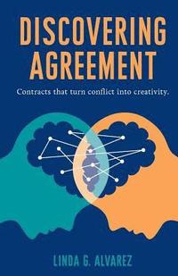 bokomslag Discovering Agreement: Contracts That Turn Conflict Into Creativity