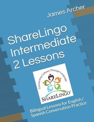 ShareLingo Intermediate 2 Lessons: Bilingual Lessons for English / Spanish Conversation Practice 1