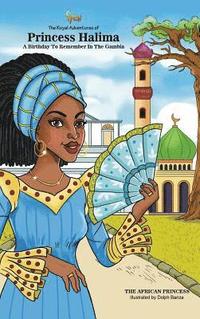 bokomslag A Birthday To Remember In The Gambia: The Royal Adventures Of Princess Halima