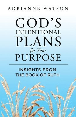 bokomslag God's Intentional Plans for Your Purpose