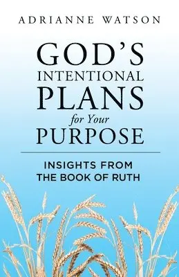 Adrianne Watson - God's Intentional Plans for Your Purpose, Häftad. Tillgänglighet: Lägg i varukorg
