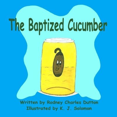 The Baptized Cucumber 1