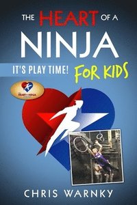 bokomslag The Heart of a Ninja for Kids