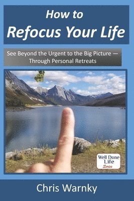 How to Refocus Your Life 1