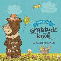 bokomslag I Love Your Because: Mom & Me Gratitude Book