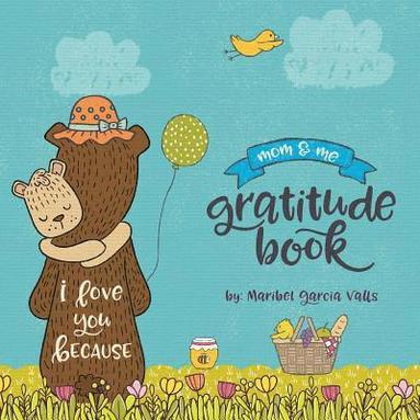 bokomslag I Love Your Because: Mom & Me Gratitude Book