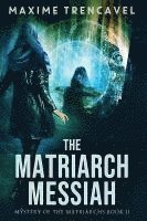 bokomslag Matriarch Messiah