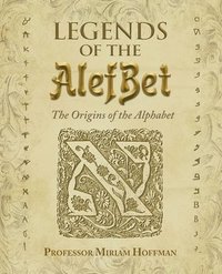 bokomslag Legends of the AlefBet: The Origins of the Alphabet
