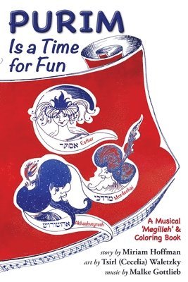 Purim Is a Time for Fun: A Musical 'Megilleh' and Coloring Book 1