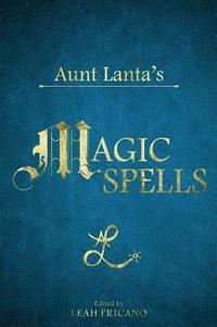 bokomslag Aunt Lanta's Magic Spells