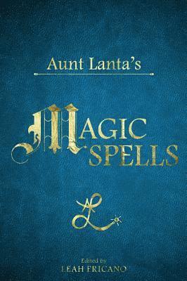 bokomslag Aunt Lanta's Magic Spells