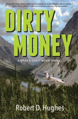 Dirty Money: A Brian & Darcy McKay Novel 1