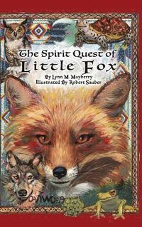 bokomslag The Spirit Quest of Little Fox