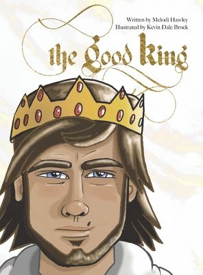 Melodi Hawley - Good King, Inbunden