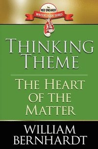bokomslag Thinking Theme: The Heart of the Matter