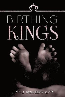 bokomslag Birthing Kings