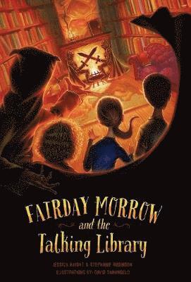 Jessica Haight, Stephanie Robinson - Fairday Morrow and the Talking Library, Inbunden