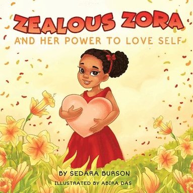 bokomslag Zealous Zora and Her Power to Love Self