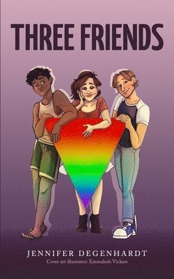 Jennifer Degenhardt - Three Friends, Häftad