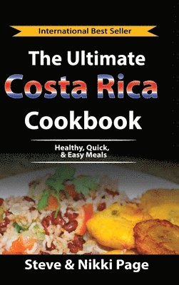 Steve Page, Nikki Page, Steve, Page, Nikki, Page - Ultimate Costa Rica Cookbook, Inbunden