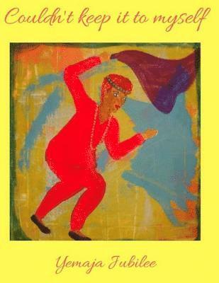 Couldn't Keep It To Myself