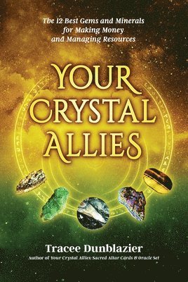 Tracee Dunblazier - Your Crystal Allies, Häftad