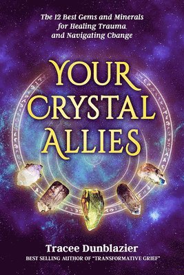 Tracee Dunblazier, Stephen Miller - Your Crystal Allies, Häftad