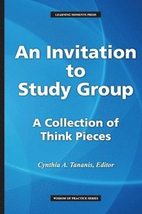 bokomslag An Invitation to Study Group: A Collection of Think Pieces