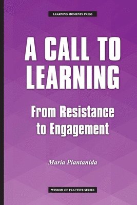 A Call to Learning: From Resistance to Engagement 1