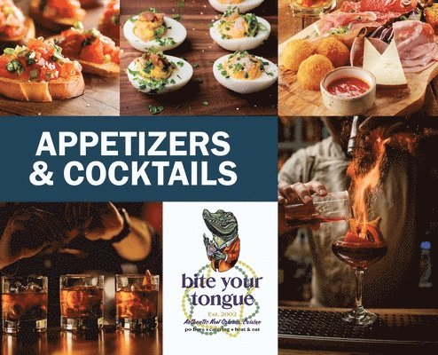 Appetizers & Cocktails - Bite Your Tongue 1