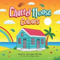 bokomslag Chattel House Colours: Learn colours the Caribbean way