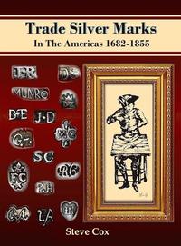 bokomslag Trade Silver Marks In The Americas 1682-1855