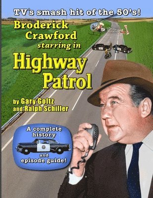 Broderick Crawford Starring in Highway Patrol 1