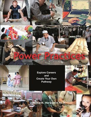 Power Practices: Explore Careers and Create Your Own Pathway 1