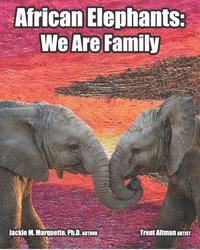 bokomslag African Elephants: We Are Family