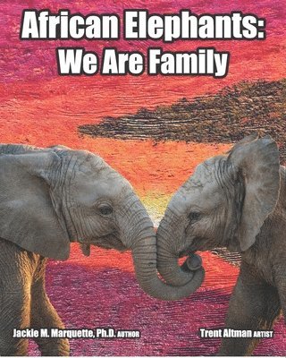 bokomslag African Elephants: We Are Family