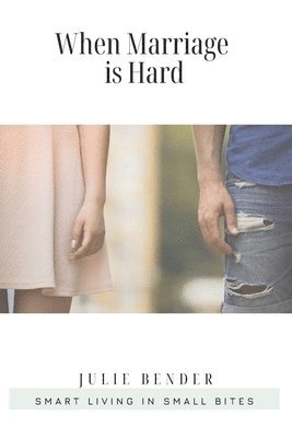 Julie Bender - When Marriage is Hard, Häftad