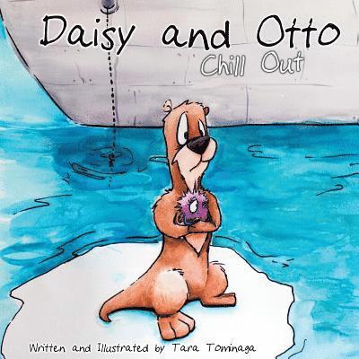 Tara Tominaga - Daisy and Otto: Chill Out, Häftad