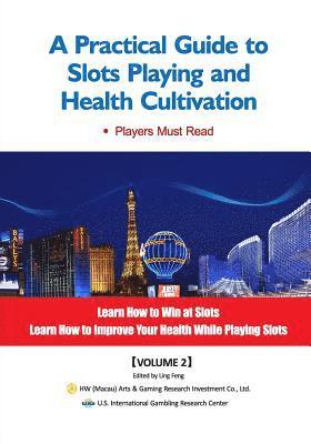 Ling Feng - A Practical Guide to Slots Playing and Health Cultivation, Häftad