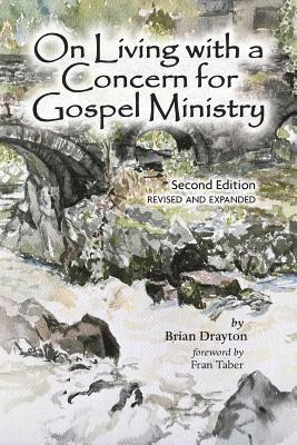 On Living with a Concern for Gospel Ministry 1