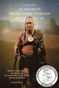 bokomslag HANDBOOK OF ALABAMA'S PREHISTORIC INDIANS AND ARTIFACTS (2nd Ed.)