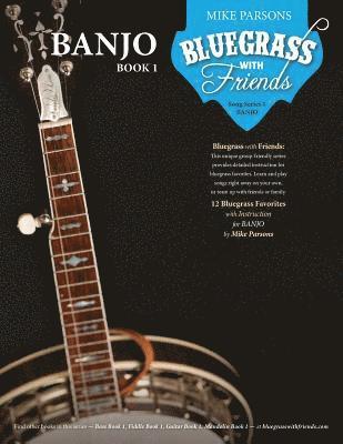 Mike Parsons - Bluegrass with Friends: Banjo Book 1, Häftad